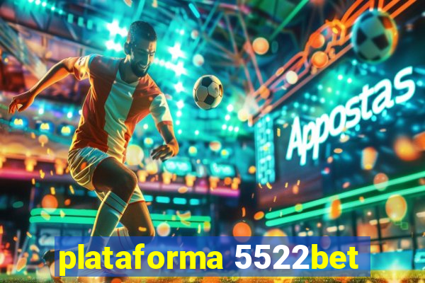 plataforma 5522bet